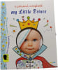 My Little Prince: A Personal Scrapbook. Bertolazzi Alberto  Gianassi Sara