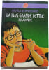 La plus grande lettre du monde. Nicole Schneegans