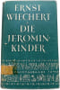 Die Jeromin-Kinder. Ernst Wiechert