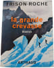 La grande crevasse. Frison-Roche