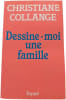 Dessine-moi une famille. CHRISTIANE COLLANGE