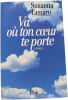 Va o&ugrave; ton cœur te porte. Susanna Tamaro
