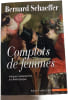Complots de femmes. Bernard Schaeffer