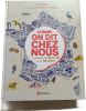 Comme on dit chez nous : Le grand livre du fran&ccedil;ais de nos r&eacute;gions. Mathieu Avanzi avec la complicit&eacute; d'Alain Rey et d'Aurore Vincenti