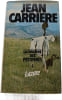 La caverne des pestif&egrave;res. Jean Carriere