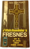 J'&eacute;tais Aum&ocirc;nier &agrave; FRESNES. Abb&eacute; JEAN POPOT