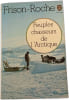 Peuples chasseurs de l'Arctique. Frison-Roche