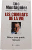 Les combats de la vie. Luc Montagnier avec la collaboration de Dominique Vialard