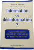 Information ou d&eacute;sinformation. Sylvie Simon
