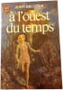 &Agrave; l'ouest du temps. JOHN BRUNNER
