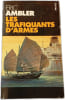 Les trafiquants d'armes. Eric Ambler