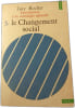 Introduction &agrave; la sociologie g&eacute;n&eacute;rale 3. le Changement social. Guy Rocher