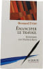 &Eacute;manciper le travail. Bernard Friot