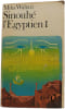 Sinouh&eacute; l'Egyptien I. Mika Waltari