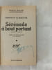 S&eacute;r&eacute;nade &agrave; bout portant. HAROLD Q. MASUR