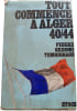 Tout commence &agrave; Alger 40/44. Pierre Ordioni