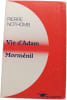 Vie d'Adam Morm&eacute;nil. PIERRE NOTHOMB