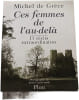 Ces femmes de l'au-del&agrave;. Michel de Gr&egrave;ce
