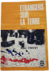 &Eacute;trangers sur la terre. Henri Troyat