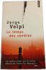 Le temps des cendres. Jorge Volpi
