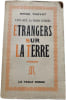 &Eacute;trangers sur la terre. Henri Troyat