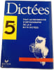 Dict&eacute;es 5e tout le programme d'orthographe en 70 dict&eacute;es. Valle Sophie