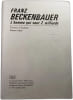 Beckenbauer l'homme qui vaut 2 milliards. R. Ichah  F. Le Goulven