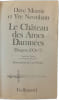 Le Ch&acirc;teau des &Acirc;mes Damn&eacute;es. Dave Morris et Yve Newnham