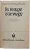 Le temps sauvage. Asimov  Bloch  Bradbury  Leiber  Simak  Sprague de Camp  Sturgeon  Wyndham