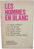 Les hommes en blanc Tome 5. ANDR&Eacute; SOUBIRAN