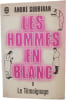 Les hommes en blanc Tome 5. ANDR&Eacute; SOUBIRAN
