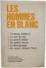 Les hommes en blanc Tome 3. ANDR&Eacute; SOUBIRAN