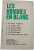 Les hommes en blanc. ANDR&Eacute; SOUBIRAN