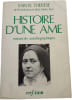 Histoire d'une &acirc;me. Sainte Th&eacute;r&egrave;se de l'Enfant-J&eacute;sus et de la Sainte-Face