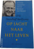 Op jacht naar het leven. Erik Hazelhoff Roelfzema