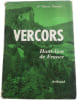 Vercors Haut-lieu de France. Cdt Pierre Tanant