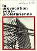 LA PROVOCATION SOUS-PROLETARIENNE. A.A. DE VOS VAN STEENWIJK