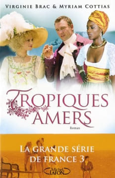 Tropiques amers grande serie. Brac Virginie  Cottias Myriam  Pouillon Celine