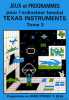 Jeux et programmes pour l'ordinateur familial Texas Instruments TOLME 3. Denise Amrouche  Gilbert Arribet  Daniel Cau  Gérard Ceccaldi