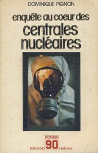 Enquête au coeur des centrales nucléaires (Dossiers 90)