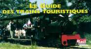 Guide des Trains Touristiques (le). La Vie Du Rail