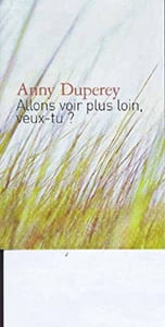 Allons voir plus loin veux-tu