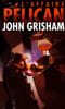 L'affaire P&eacute;lican. Grisham John