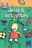 JEUX & ACTIVITES POUR VOTRE ENFANT. 5 ans. Robain Anne-Marie  Vialles Catherine