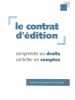 Le Contrat D'edition Comprendre Ses Droits Controler Ses Comptes. Emmanuel De Rengervé