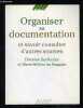 Organiser sa documentation et savoir consulter d'autres sources. Batifoulier Christian  Du Pasquier Marie-Hélène