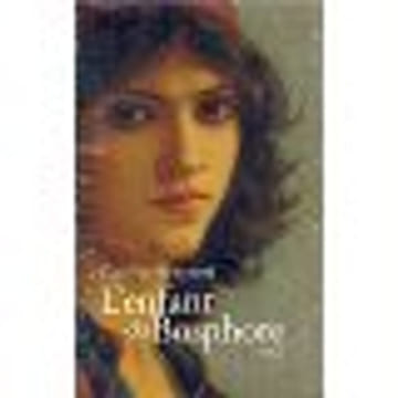 L'enfant du Bosphore. Bongrand Caroline