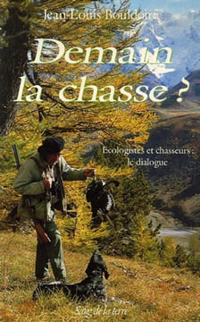 Demain la chasse. Bouldoire Jean-Louis