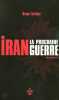 Iran : la prochaine guerre. TERTRAIS Bruno