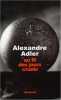 Au fil des jours cruels : 1992-2002 - Chroniques. Adler Alexandre